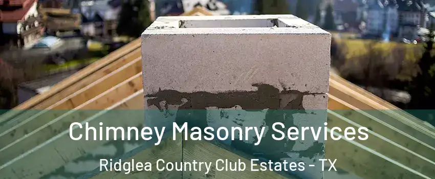 Chimney Masonry Services Ridglea Country Club Estates - TX