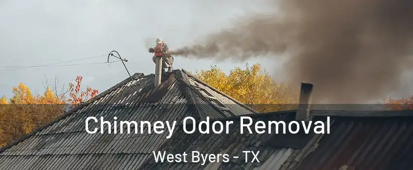 Chimney Odor Removal West Byers - TX
