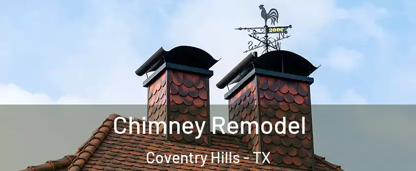 Chimney Remodel Coventry Hills - TX
