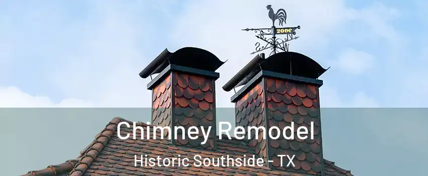 Chimney Remodel Historic Southside - TX