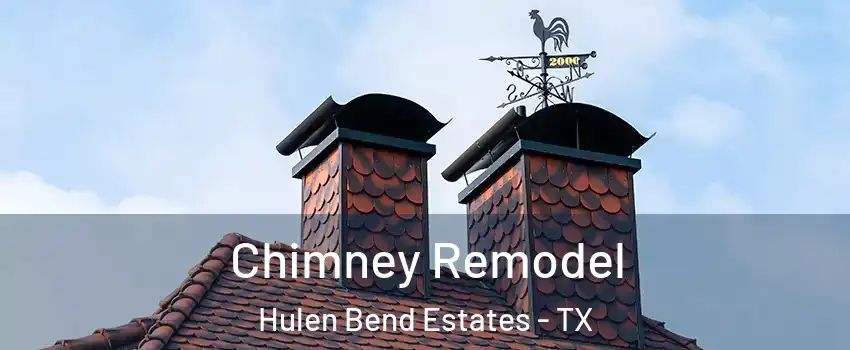 Chimney Remodel Hulen Bend Estates - TX