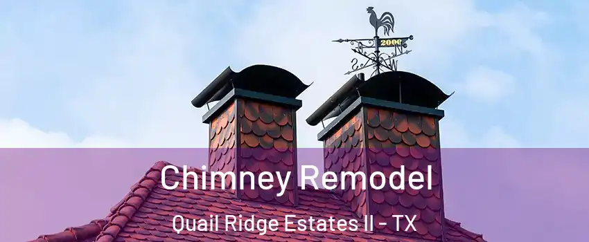 Chimney Remodel Quail Ridge Estates II - TX