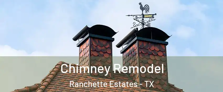 Chimney Remodel Ranchette Estates - TX