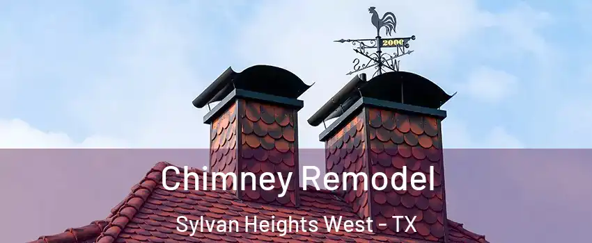 Chimney Remodel Sylvan Heights West - TX