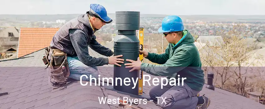 Chimney Repair West Byers - TX