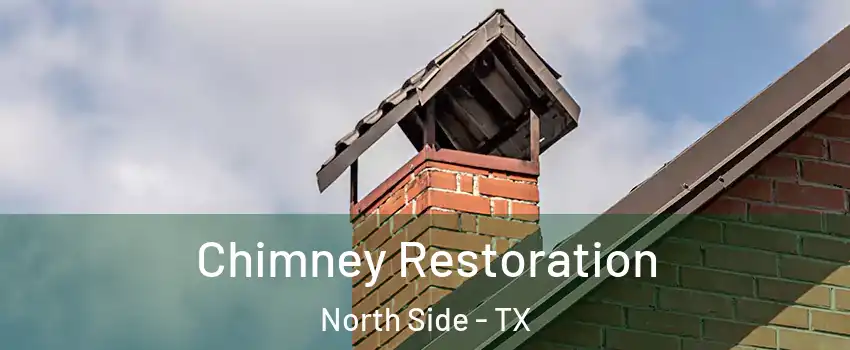 Chimney Restoration North Side - TX