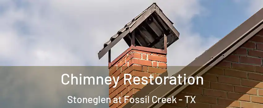 Chimney Restoration Stoneglen at Fossil Creek - TX
