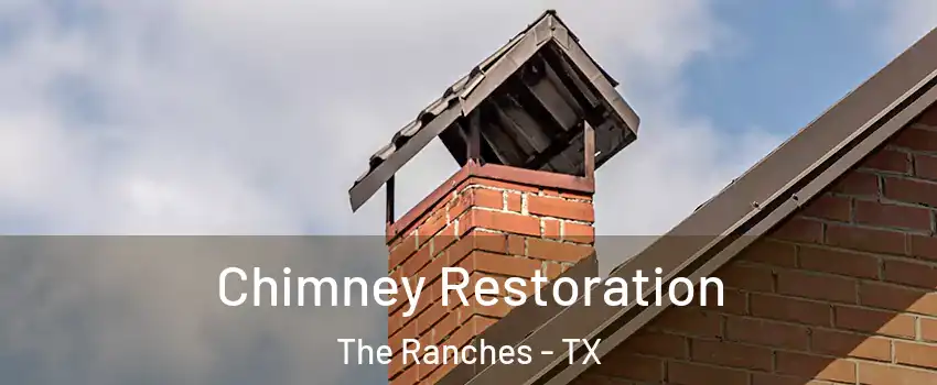 Chimney Restoration The Ranches - TX