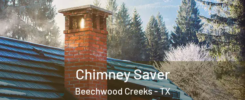Chimney Saver Beechwood Creeks - TX