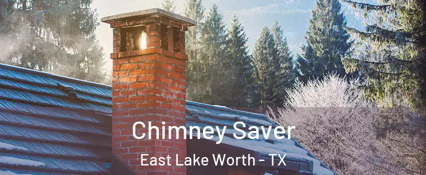 Chimney Saver East Lake Worth - TX