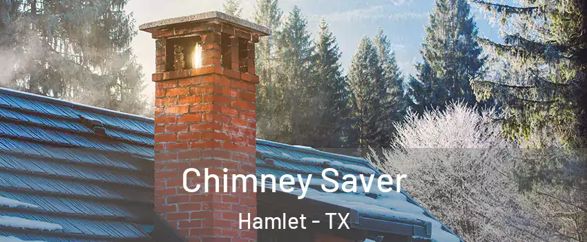 Chimney Saver Hamlet - TX