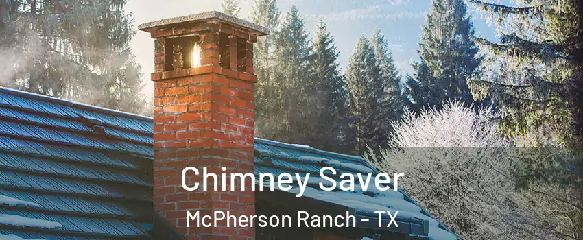 Chimney Saver McPherson Ranch - TX