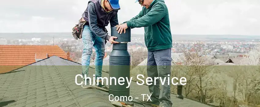 Chimney Service Como - TX