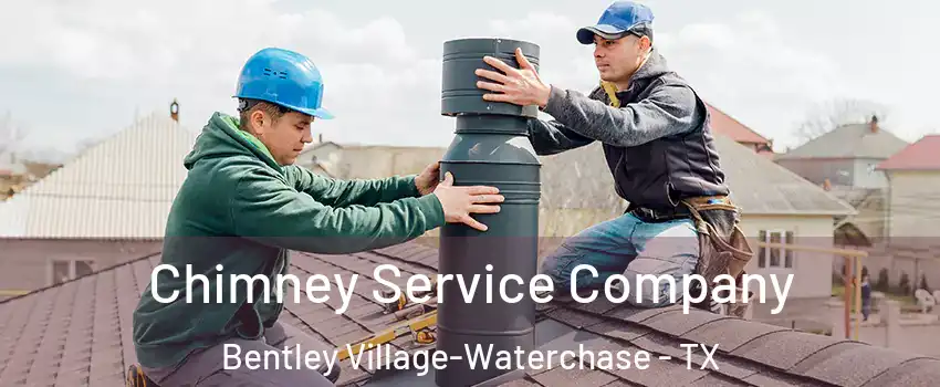 Chimney Service Company Bentley Village-Waterchase - TX