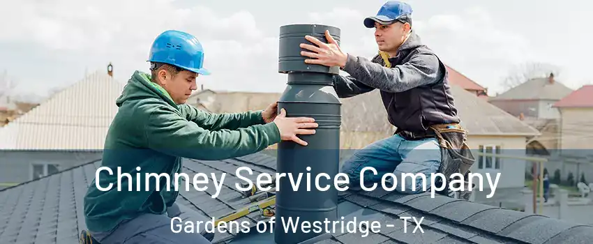 Chimney Service Company Gardens of Westridge - TX