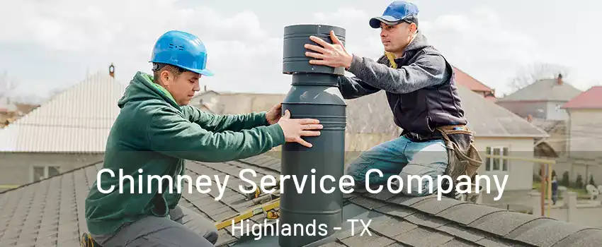 Chimney Service Company Highlands - TX