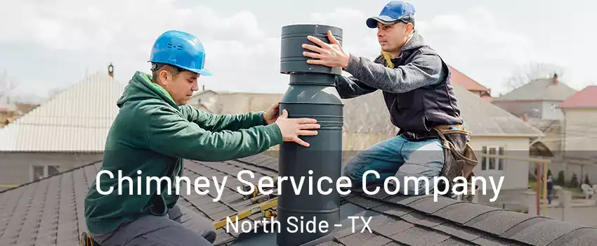 Chimney Service Company North Side - TX