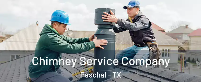 Chimney Service Company Paschal - TX