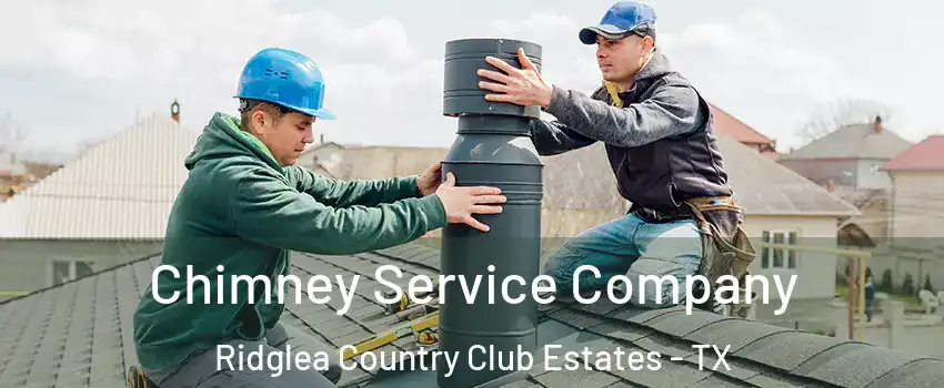 Chimney Service Company Ridglea Country Club Estates - TX