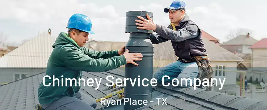 Chimney Service Company Ryan Place - TX