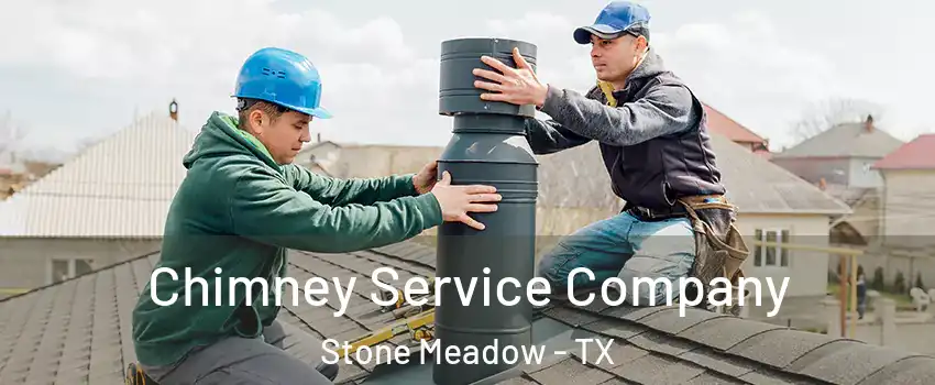 Chimney Service Company Stone Meadow - TX
