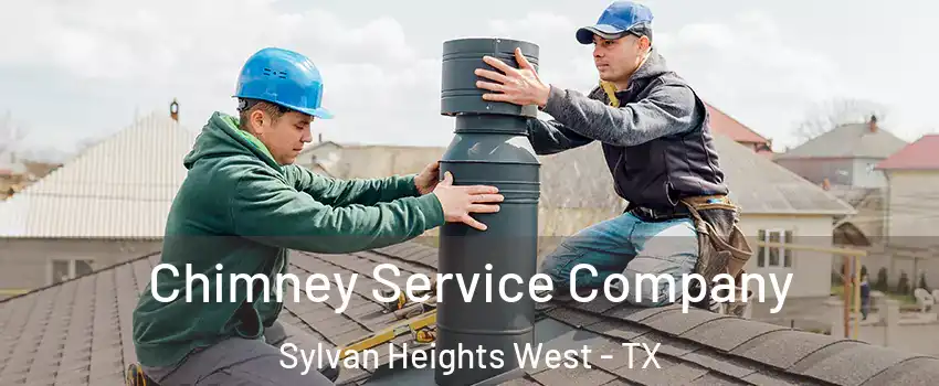 Chimney Service Company Sylvan Heights West - TX