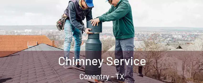 Chimney Service Coventry - TX