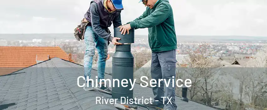 Chimney Service River District - TX