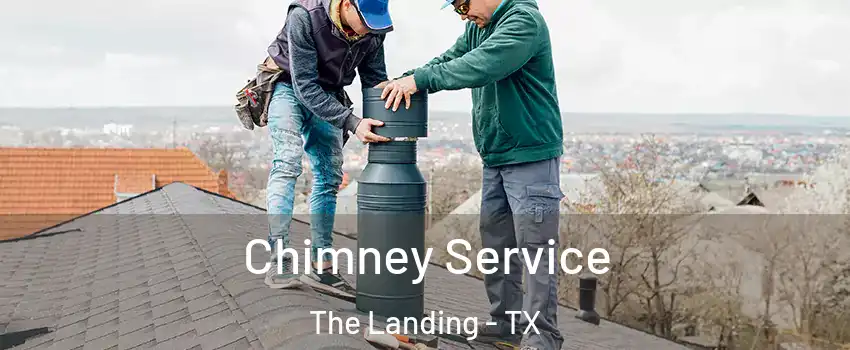 Chimney Service The Landing - TX
