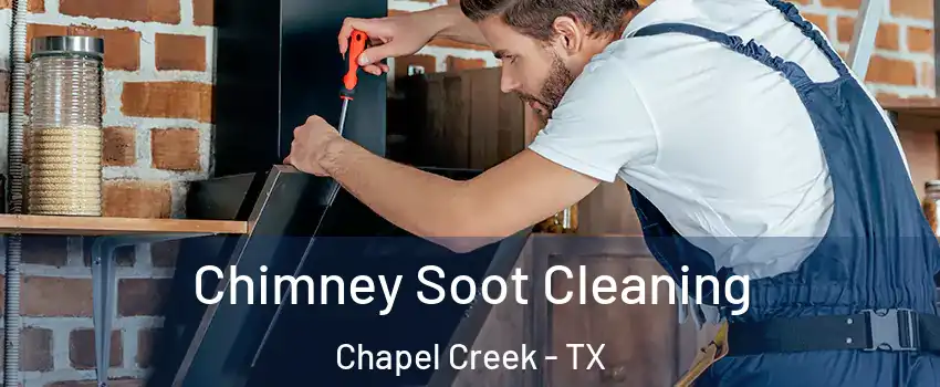 Chimney Soot Cleaning Chapel Creek - TX