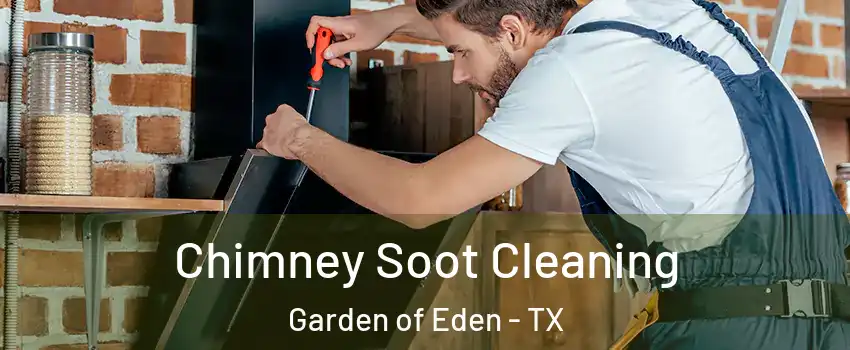 Chimney Soot Cleaning Garden of Eden - TX