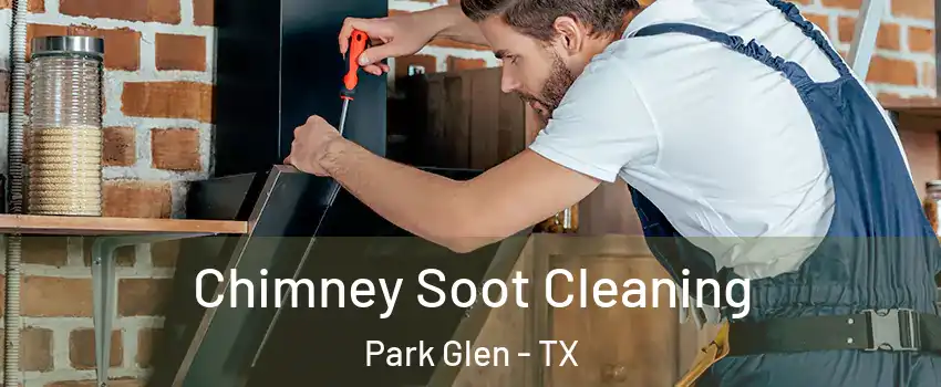 Chimney Soot Cleaning Park Glen - TX