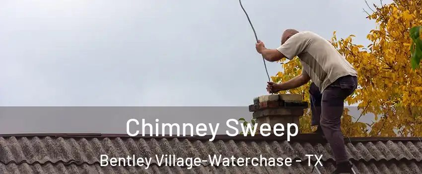 Chimney Sweep Bentley Village-Waterchase - TX