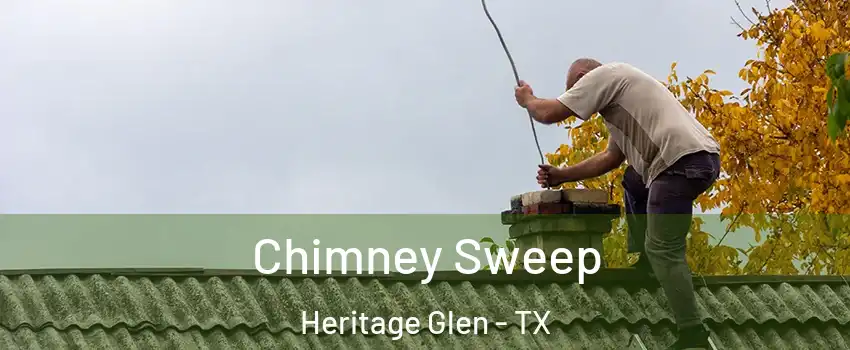 Chimney Sweep Heritage Glen - TX