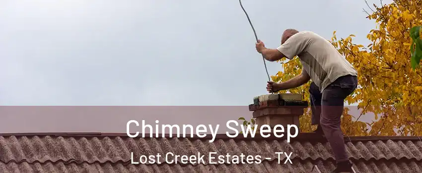 Chimney Sweep Lost Creek Estates - TX