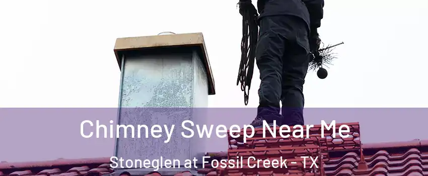 Chimney Sweep Near Me Stoneglen at Fossil Creek - TX