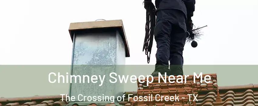 Chimney Sweep Near Me The Crossing of Fossil Creek - TX