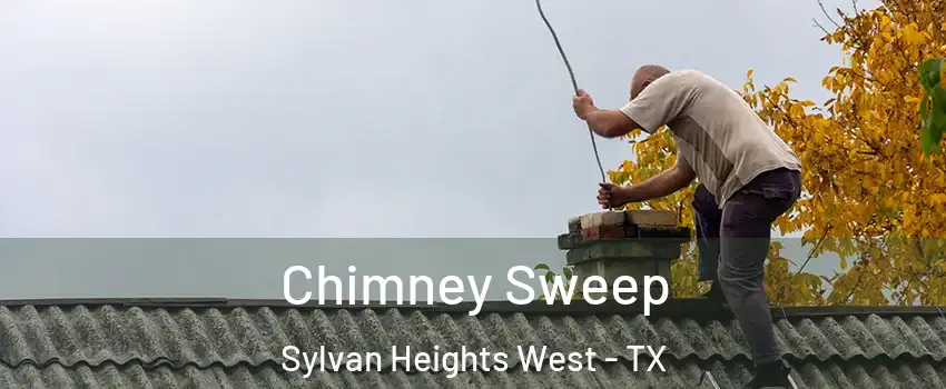 Chimney Sweep Sylvan Heights West - TX