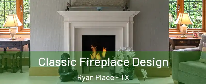 Classic Fireplace Design Ryan Place - TX