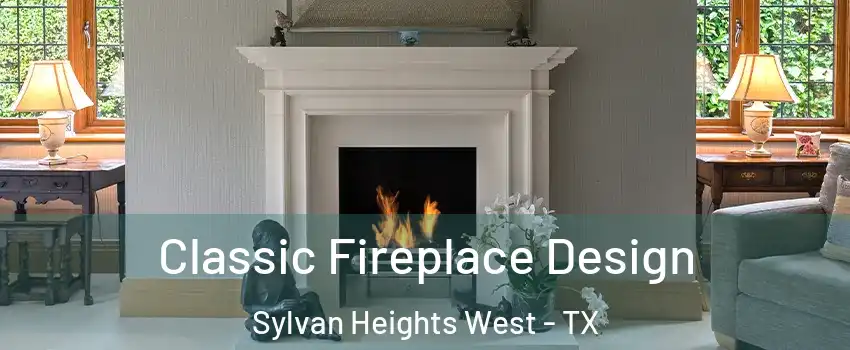 Classic Fireplace Design Sylvan Heights West - TX