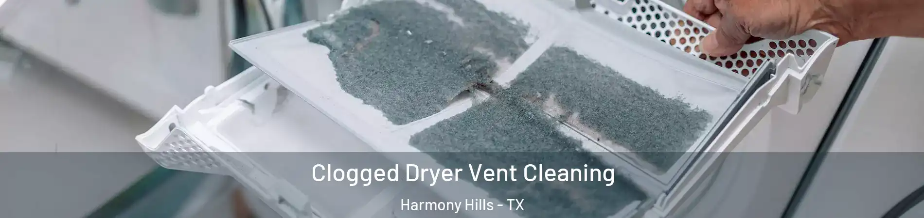 Clogged Dryer Vent Cleaning Harmony Hills - TX