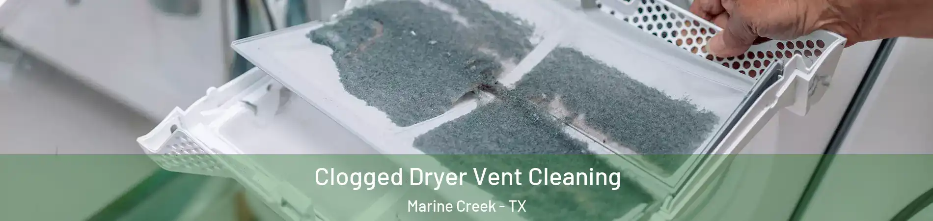 Clogged Dryer Vent Cleaning Marine Creek - TX