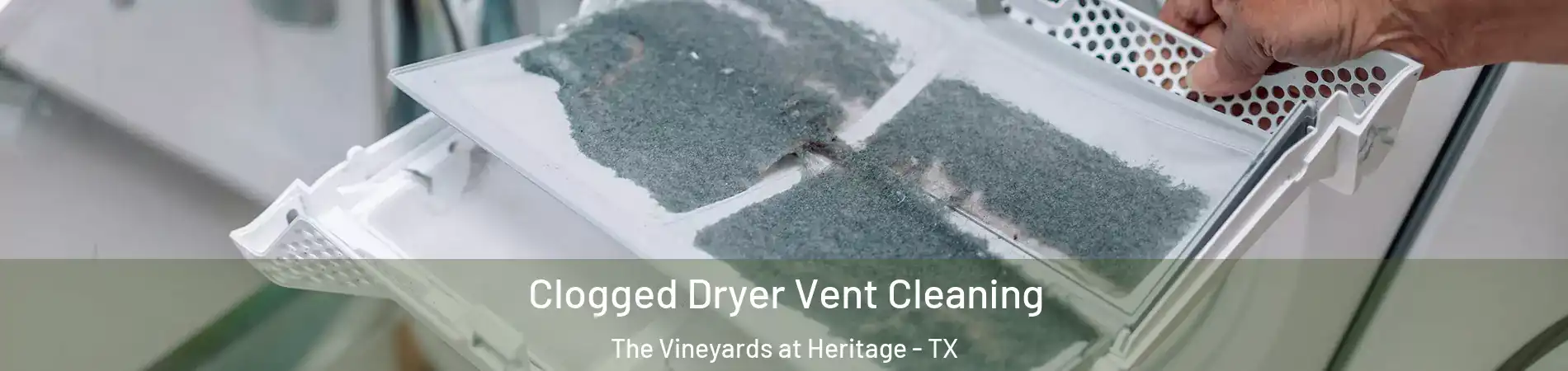 Clogged Dryer Vent Cleaning The Vineyards at Heritage - TX
