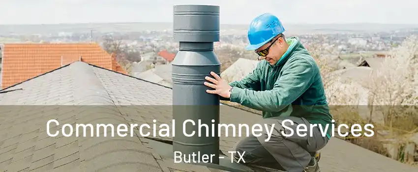 Commercial Chimney Services Butler - TX