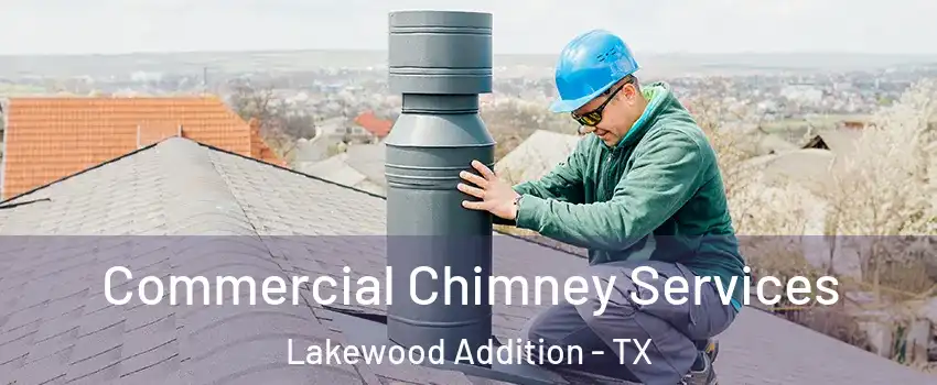 Commercial Chimney Services Lakewood Addition - TX