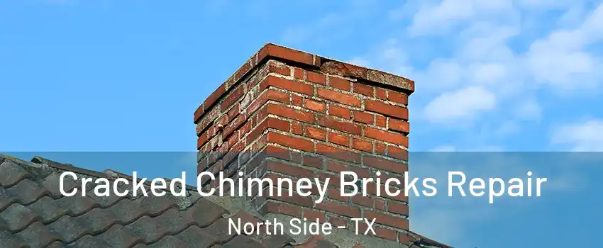 Cracked Chimney Bricks Repair North Side - TX