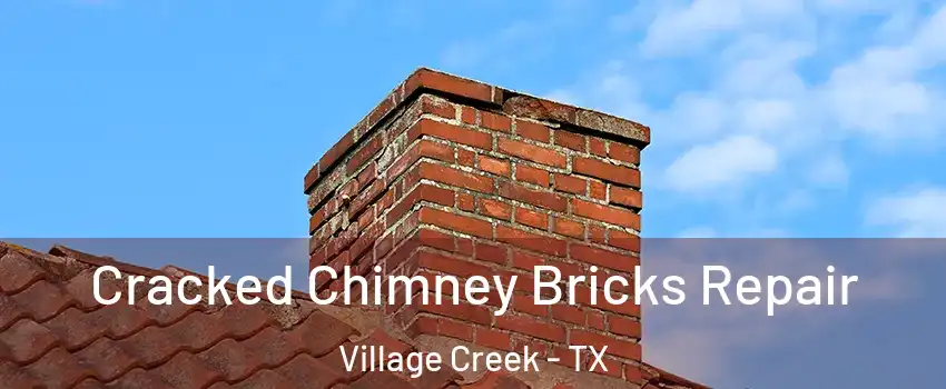 Cracked Chimney Bricks Repair Village Creek - TX