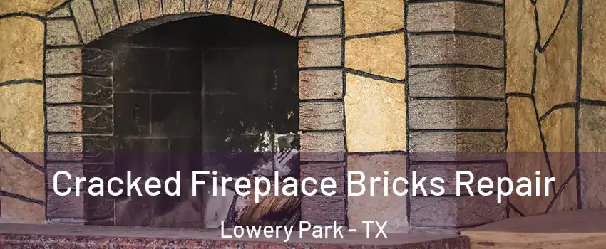 Cracked Fireplace Bricks Repair Lowery Park - TX