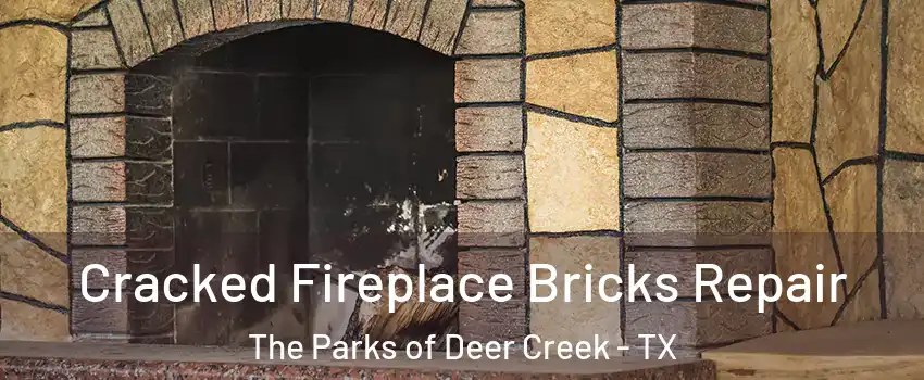 Cracked Fireplace Bricks Repair The Parks of Deer Creek - TX