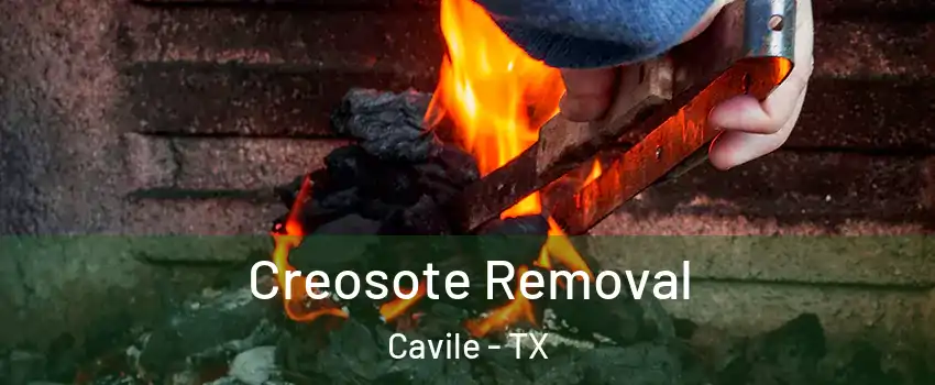 Creosote Removal Cavile - TX
